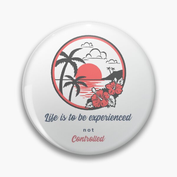 Item preview, Life is to be experienced, not controlled designed and sold by AuthenticYou.
