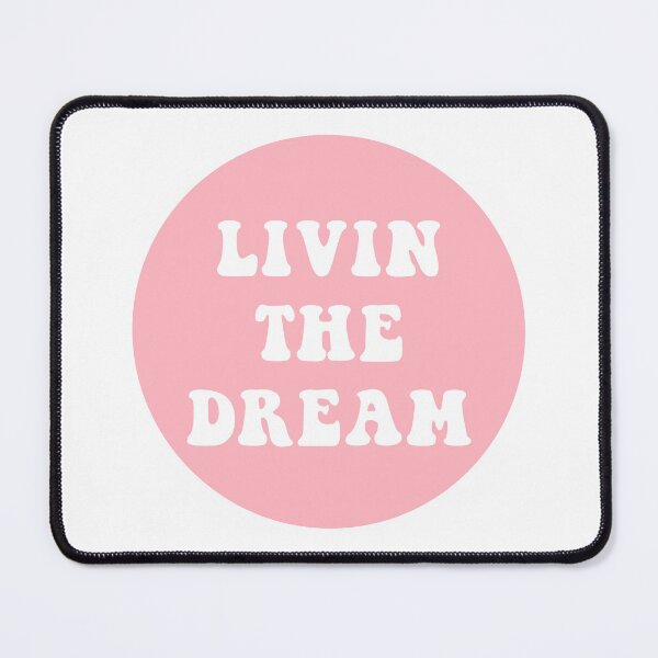 Item preview, Livin The Dream designed and sold by CharmStudio.