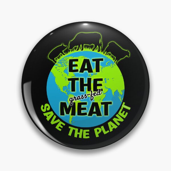 Item preview, EAT THE GRASS FED MEAT SAVE THE PLANET | Regenerative Farming Agriculture, Sustainable Farming, Climate Change | Keto Carnivore Diet | Meat Eater designed and sold by Made by Tamar.
