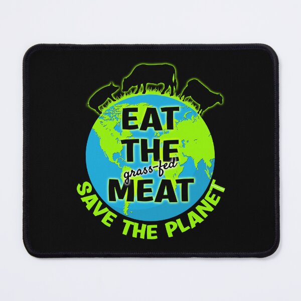 Item preview, EAT THE GRASS FED MEAT SAVE THE PLANET | Regenerative Farming Agriculture, Sustainable Farming, Climate Change | Keto Carnivore Diet | Meat Eater designed and sold by Made by Tamar.