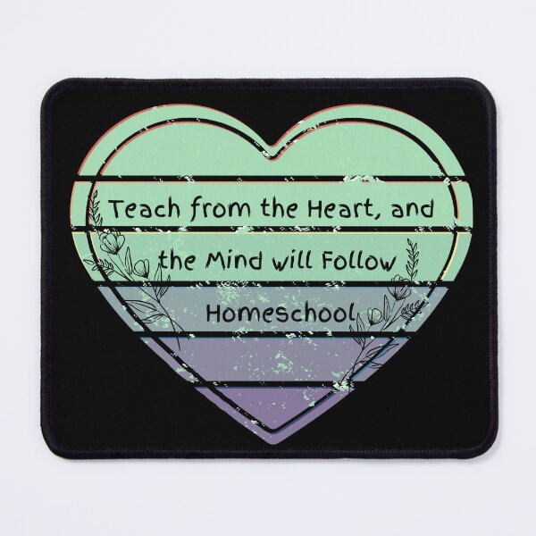 Item preview, Homeschool: Teach from the heart designed and sold by DuchessDesign81.