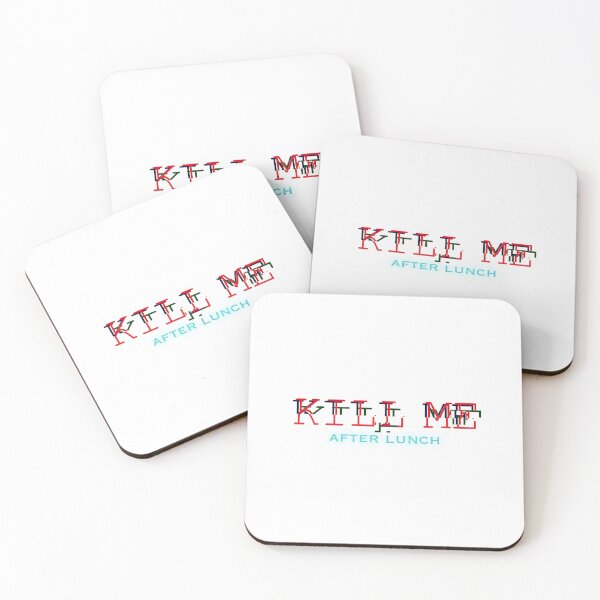 Item preview, "kill me after lunch" designed and sold by sageluvsstarrs.