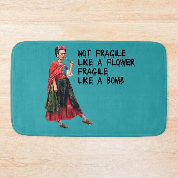 Item preview, Not fragile like a flower fragile like a bomb Frida Kahlo designed and sold by TeeARTHY.