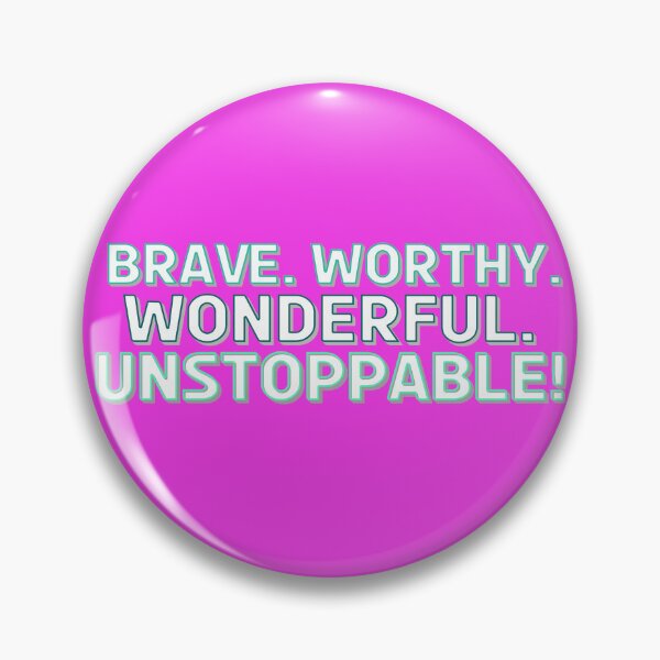 Item preview, Brave. Worthy. Wonderful. Unstoppable! designed and sold by bridgetscollect.