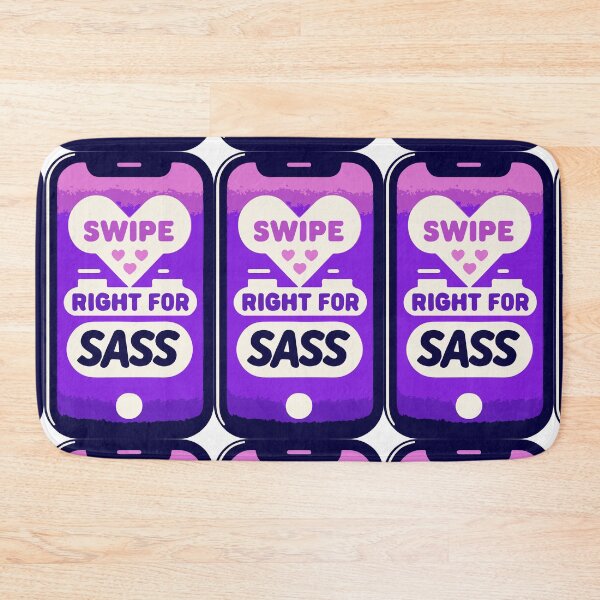 Item preview, Swipe Right For Sass designed and sold by thegirlyshoppe.