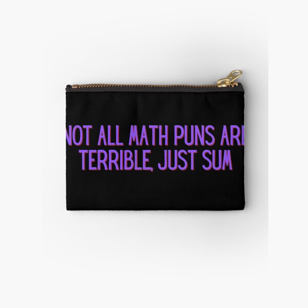 Item preview, Not All Math Puns Are Terrible, Just Sum designed and sold by festivalzone.