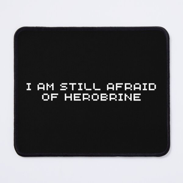Item preview, I am still afraid of Herobrine designed and sold by festivalzone.