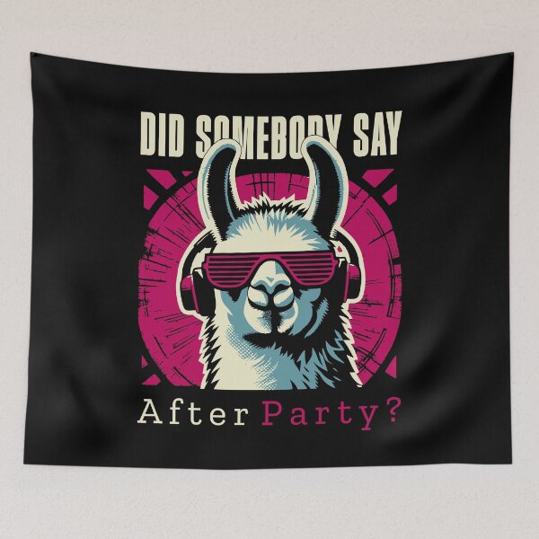 Item preview, Did Somebody Say After Party? - Funny Llama Music designed and sold by Urban-Alien.