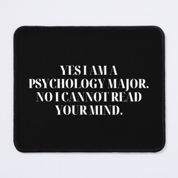 Item preview, Yes, I am a Psychology Major, No i cannot read your mind. designed and sold by StickerSparkle.