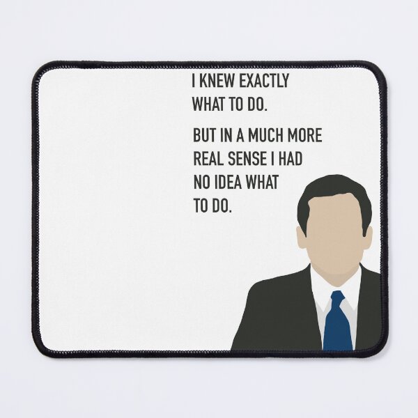 Item preview, I Knew Exactly What to Do - Michael Scott Quote designed and sold by gabsdesign.