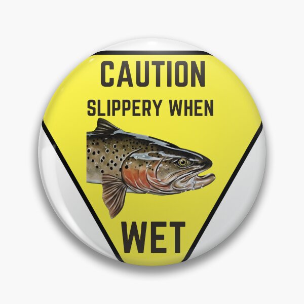 Item preview, Slippery when wet designed and sold by Mav7Outdoors.