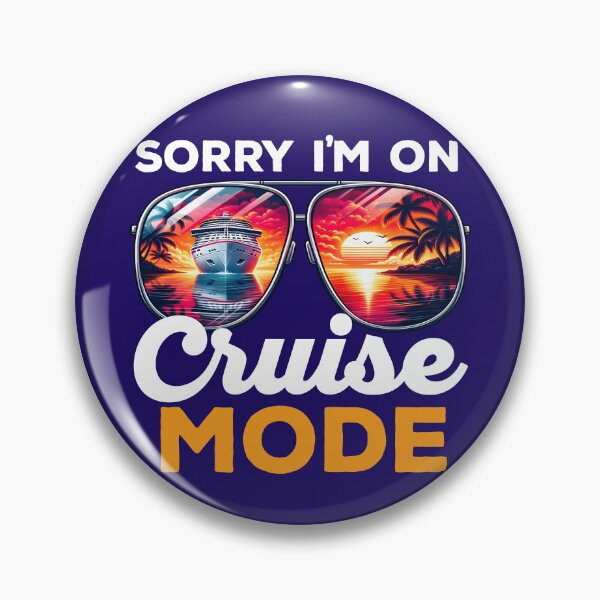 Item preview, Sorry I'm On Cruise Mode designed and sold by DetourShirts.