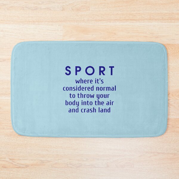 Item preview, Sport, where it's considered normal to throw your body into the air and crash land, Cool color art designed and sold by artdragongift 15.