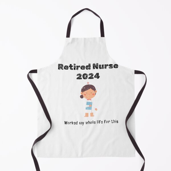Item preview, Retired 2024 : Nurse Worked my whole life for this designed and sold by VisionLeeStudio.