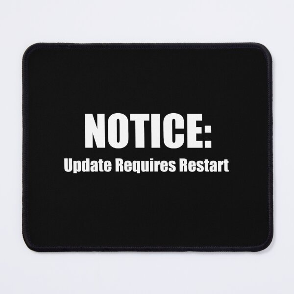 Item preview, Update Requires Restart designed and sold by GrumpyFrog.