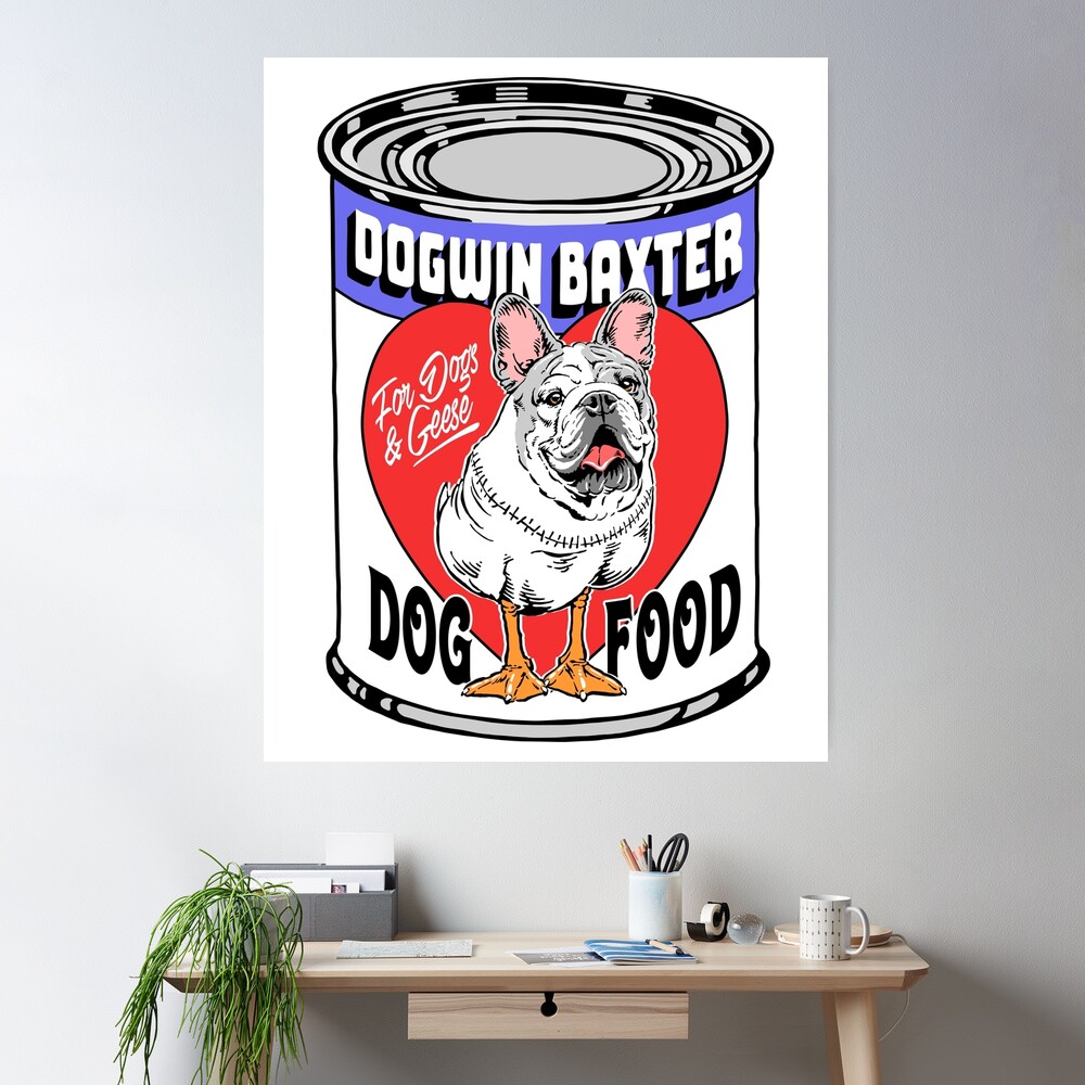 Dogwin Baxter Dog Food Poster for Sale by butcherbilly Redbubble