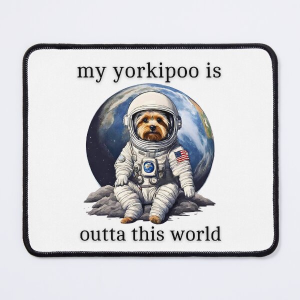 Item preview, Outta This World Yorkipoo designed and sold by Fredster1966.