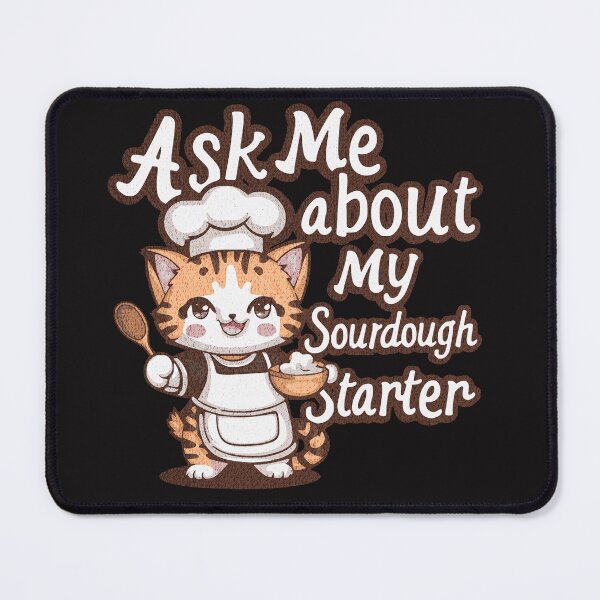 Item preview, Ask Me About My Sourdough Starter designed and sold by AwakenedSoul.