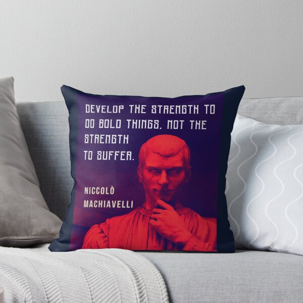 Item preview, Niccolò Machiavelli portrait and quote: Develop the strength to do bold things, not the strength to suffer. designed and sold by artbleed.