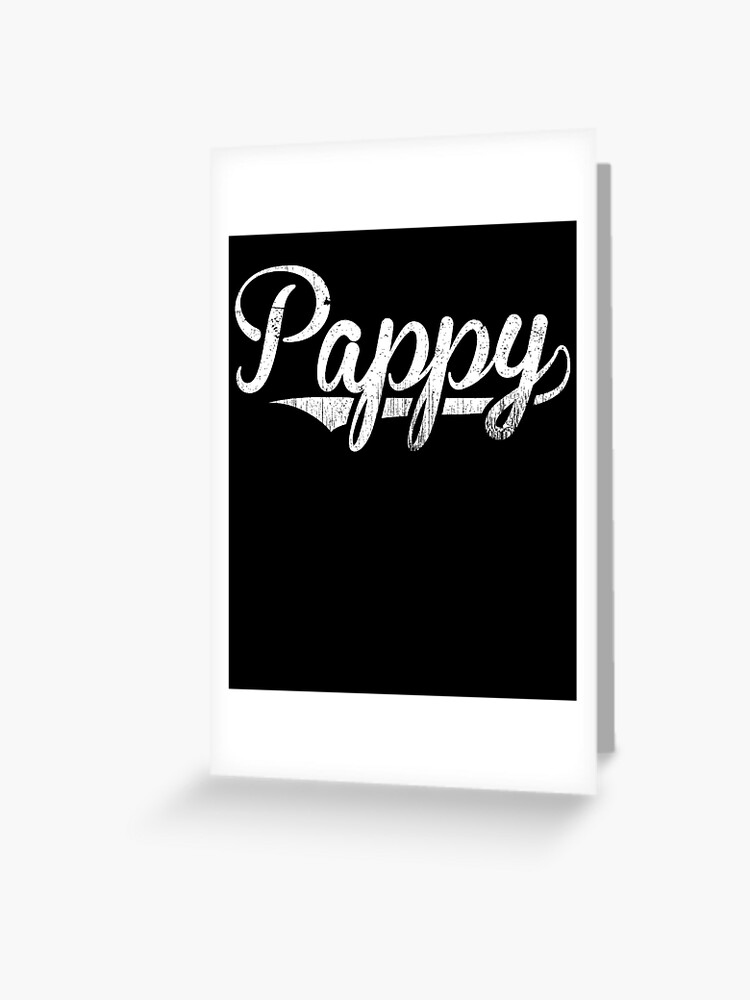 Carte De Vœux Pappy Joyeux Anniversaire Papy Anniversaire Cadeaux Grandpa Pappy Shirt Par Shoppzee Redbubble