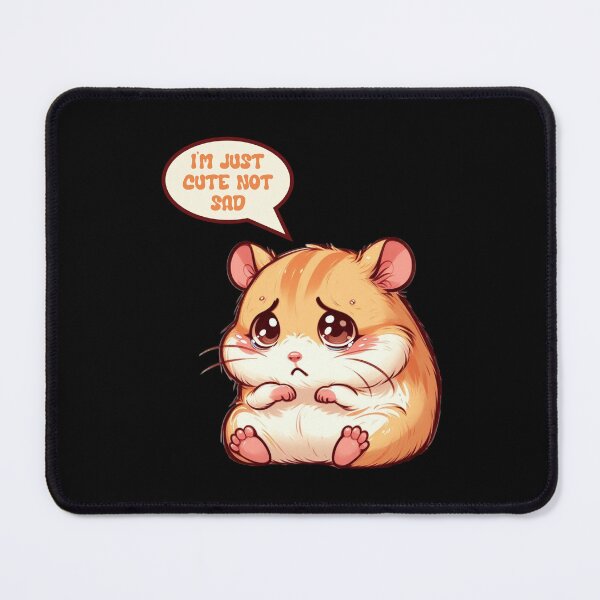 Item preview, I'm Just Cute Not Sad Hamster,Sad Hamster, Cute Funny Hamster designed and sold by SnuggleSafari.