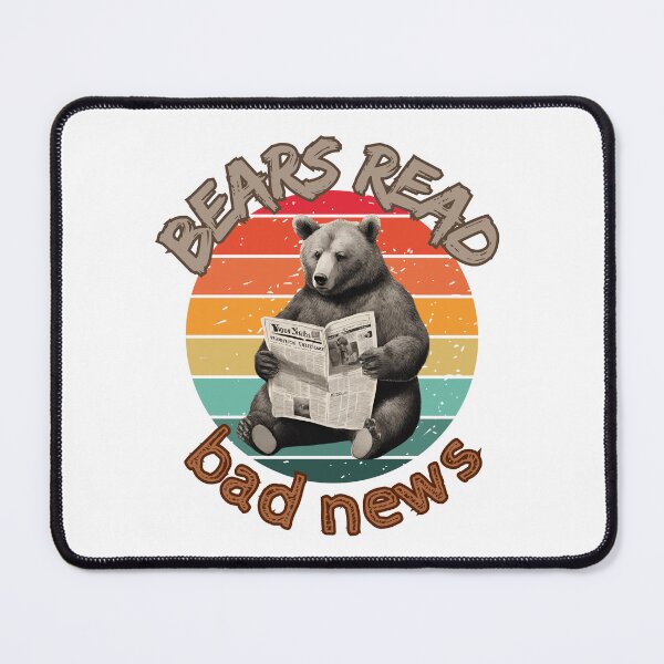 Item preview, Bears read bad news designed and sold by Ghoof-Wear.