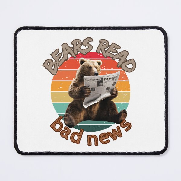 Item preview, Bears read bad news designed and sold by Ghoof-Wear.