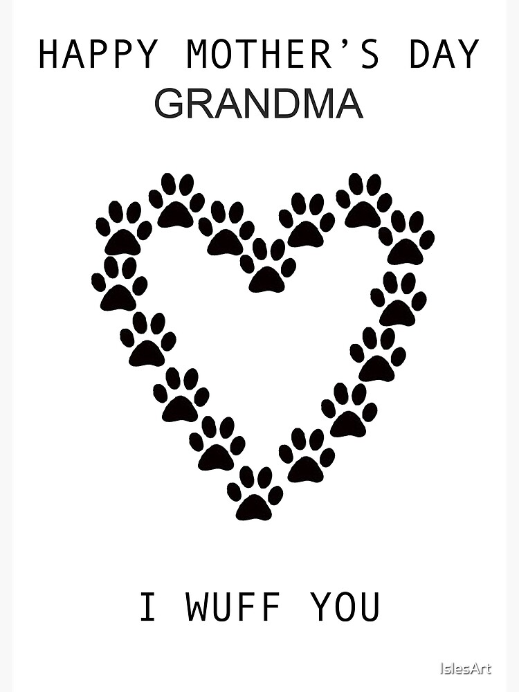 Happy Mother's Day Grandma I wuff you dog card