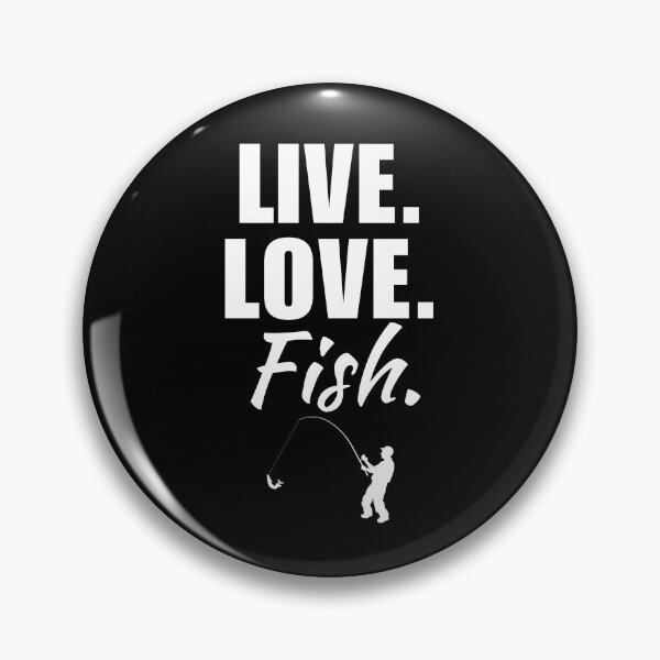 Item preview, Live, love, fish. Fishing enthusiasts, fisherman saying or slogan designed and sold by NBSStore.