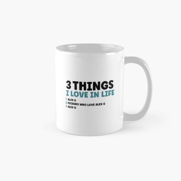 Item preview, 3 Things I Love in Life - Alex G designed and sold by nirvaango29.
