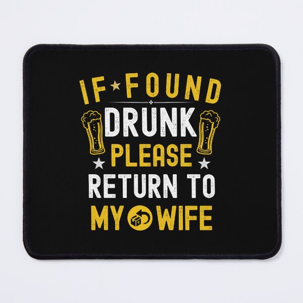 Item preview, If Found Drunk Return To My Wife Couples Funny Drinking designed and sold by Sukhumpan.