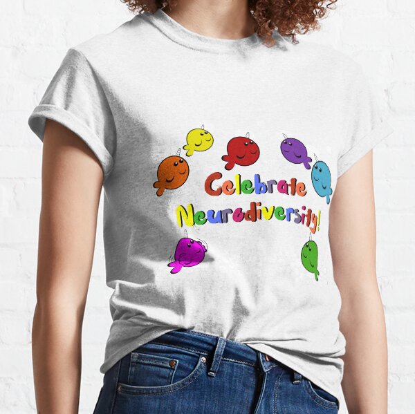 Celebrate neurodiversity Classic T-Shirt