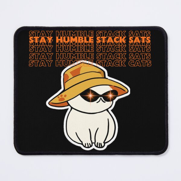 Item preview, Bitcoin Lazer Eyes Cat "STAY HUMBLE. STACK SATS" designed and sold by wazhyp.