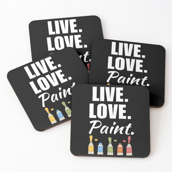 Item preview, Live, love, paint. Artist hobby or job saying, painter occupation or profession life designed and sold by NBSStore.