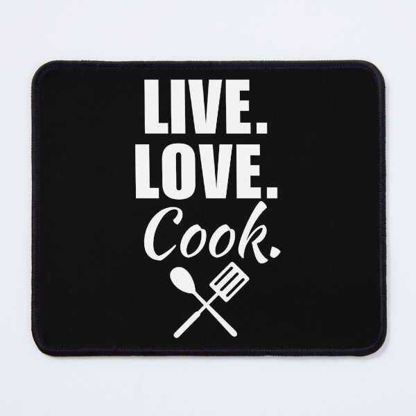 Item preview, Live, love, cook. Cooking hobby enthusiast and lovers designed and sold by NBSStore.
