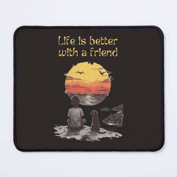 Item preview, Life Is Better With A Friend designed and sold by Sketch-Shack.