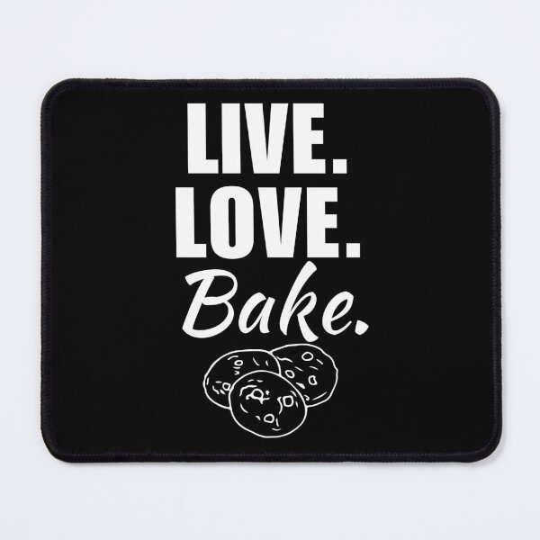 Item preview, Live, love, bake. Funny baker job or profession quote, baking occupation career worker designed and sold by NBSStore.