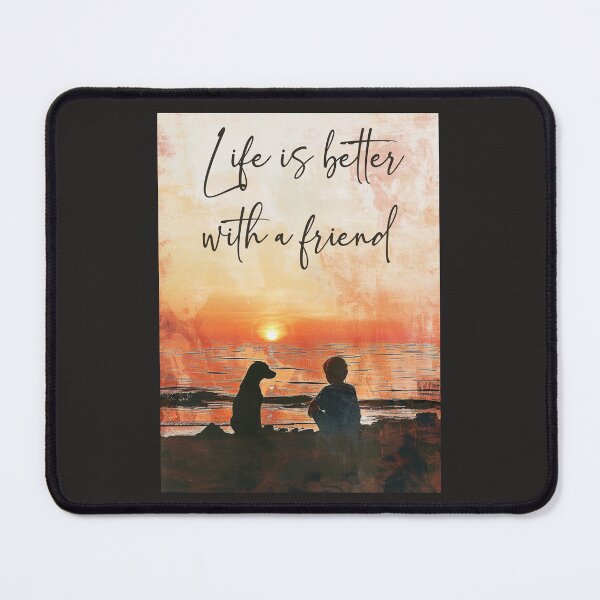 Item preview, Life Is Better With A Friend designed and sold by Sketch-Shack.