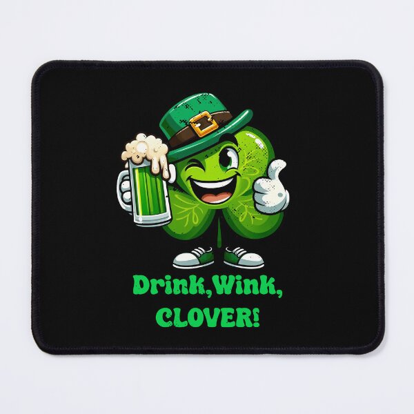 Item preview, Drinking clover "Drink, Wink, CLOVER!" designed and sold by Irbisinthebox.