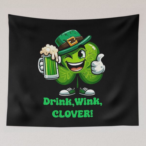 Item preview, Drinking clover "Drink, Wink, CLOVER!" designed and sold by Irbisinthebox.
