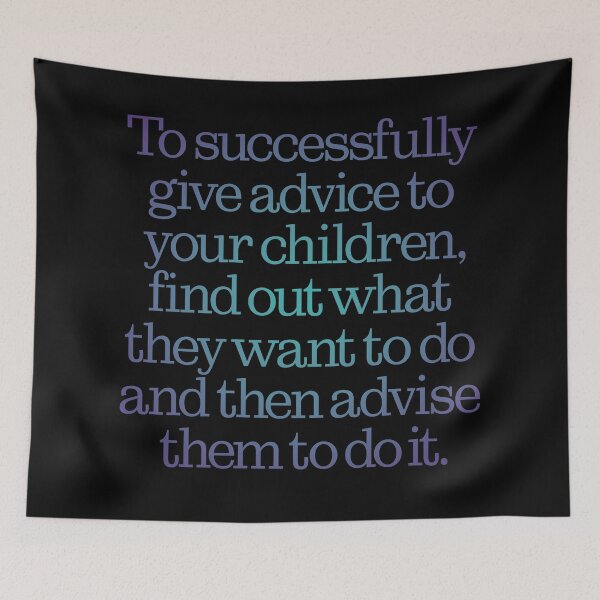 Item preview, To successfully give advice to your children… v.1 designed and sold by x1brett.