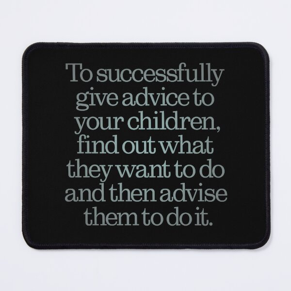 Item preview, To successfully give advice to your children… v.4 designed and sold by x1brett.
