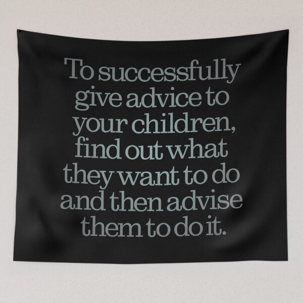 Item preview, To successfully give advice to your children… v.4 designed and sold by x1brett.
