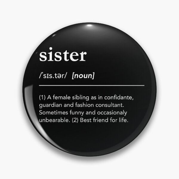 Item preview, Funny sister definition, Definition of sister, meaning of sister, best friends, soul sisters designed and sold by lagunaklein.