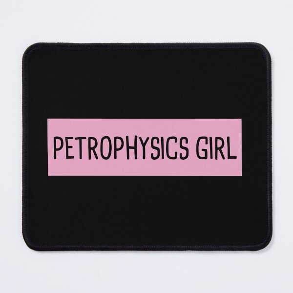 Item preview, Petrophysics Girl designed and sold by orlumbuspirate.