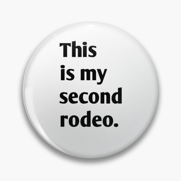 Item preview, This is my second rodeo designed and sold by WakeNBake-Tees.