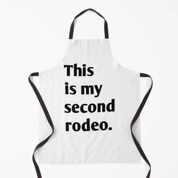 Item preview, This is my second rodeo designed and sold by WakeNBake-Tees.