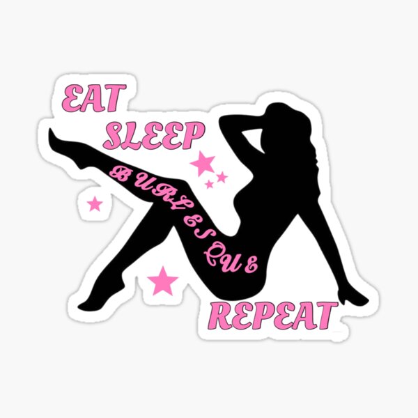 Item preview, Eat Sleep Burlesque Repeat designed and sold by Chemochick.