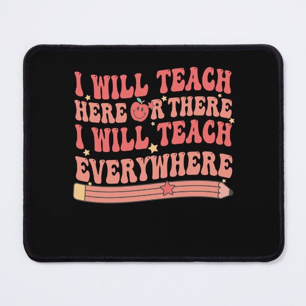 Item preview, I Will Teach Here Or There I Will Teach Everywhere - Funny Teacher lover Humor Saying designed and sold by Empiredesigner3.