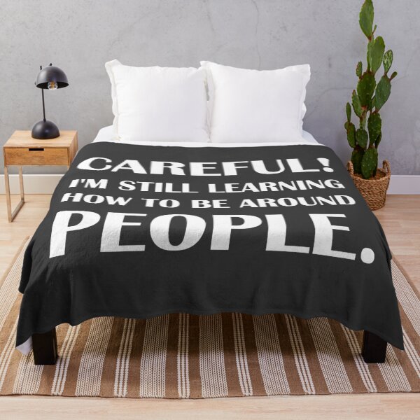 Item preview, Careful! I'm Still Learning How To Be Around People. - Introvert Joke designed and sold by introvertvibes.